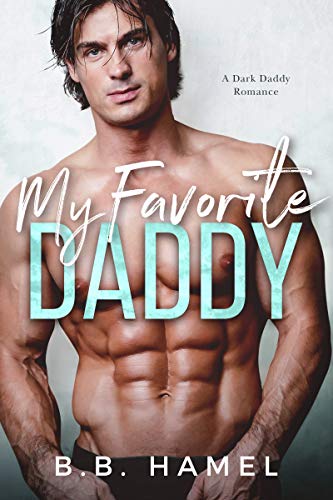 My Favorite Daddy: A Dark Daddy Romance (Dark Daddies Book 6) - Click to Buy
