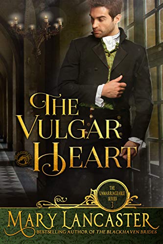The Vulgar Heart (The Unmarriageable Series Book 3) - Click to Buy