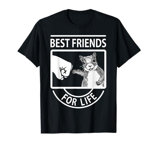 Squirrel Best Friend For Life T-Shirt - Click to Buy