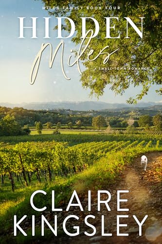 Hidden Miles: A Small-Town Romance (The Miles Family Book 4)