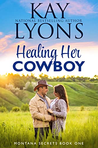 Healing Her Cowboy (Montana Secrets Book 1)