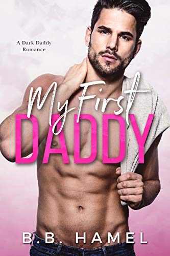 My First Daddy: A Dark Daddy Romance (Dark Daddies Book 7) - Click to Buy