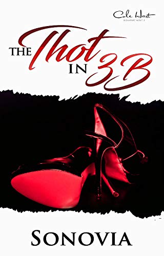 The Thot In 3B: A Hood Love Standalone
