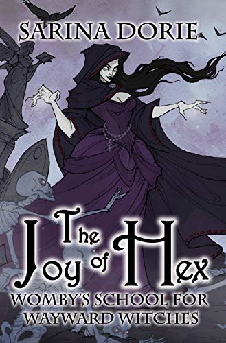 The Joy of Hex: A Not-So-Cozy Witch Mystery (Womby's School for Wayward Witches Book 17) - Click to Buy