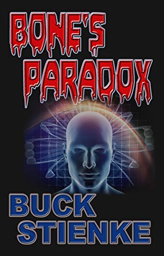 BONE'S PARADOX (Bone & Loraine Book 7) - Click to Buy