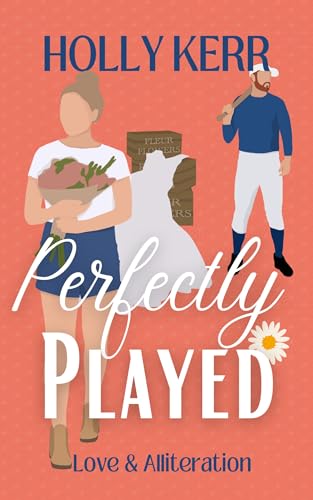 Perfectly Played: A runaway bride, jilted groom, missed opportunities sweet romantic comedy (Love & Alliteration Book 1) - Click to Buy