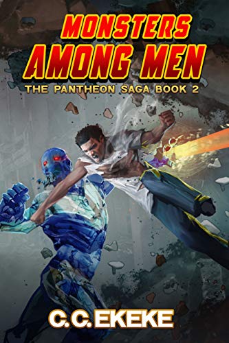 Monsters Among Men: A Superhero Adventure (The Pantheon Saga Book 2) - Click to Buy