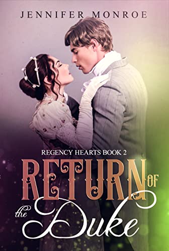 Return of the Duke: Regency Hearts Book 2 - Click to Buy