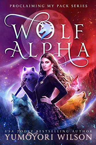 WOLF ALPHA (Proclaiming My Pack Series Book 1) - Click to Buy