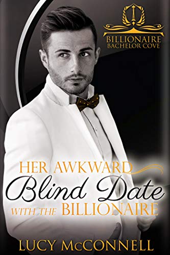 Her Awkward Blind Date with the Billionaire (Billionaire Romance HQ Book 2) - Click to Buy