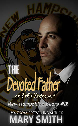 The Devoted Father and the Introvert (New Hampshire Bears Book 12)