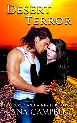 Desert Terror (Forever and a Night Book 7) - Click to Buy