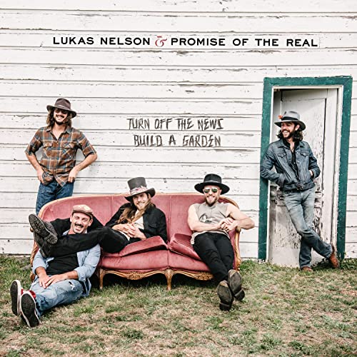 LUKAS NELSON / Turn Off The News - Click to Buy