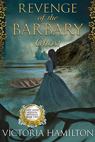 Revenge of the Barbary Ghost (Lady Anne Addison Mysteries Book 2) - Click to Buy