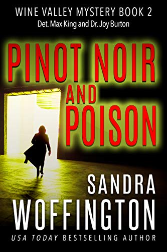 Pinot Noir and Poison (Wine Valley Mystery Series Book 2)