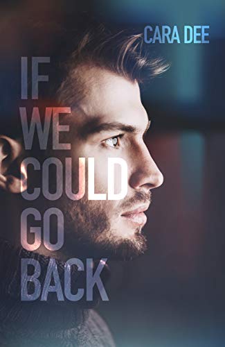 If We Could Go Back (Camassia Cove Universe Book 10) - Click to Buy