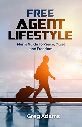 Free Agent Lifestyle: Men's Guide To Peace, Quiet and Freedom - Click to Buy