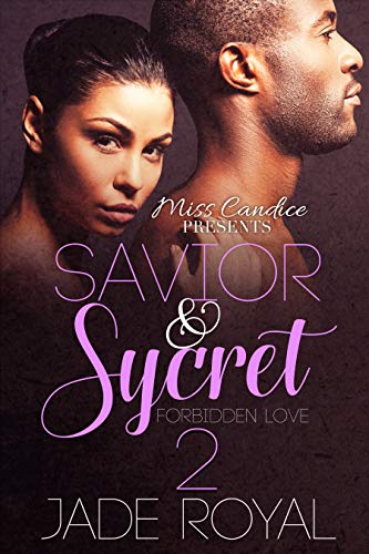 Savior & Sycret 2: A Forbidden Love (SAVIOR AND SYCRET) - Click to Buy