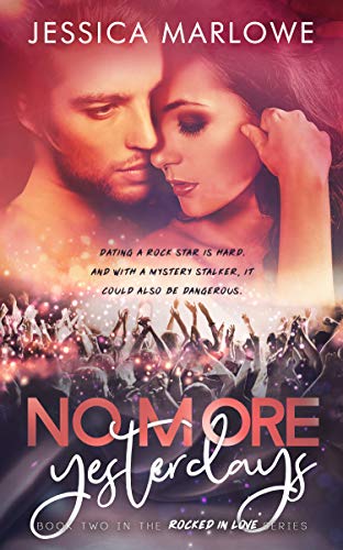 No More Yesterdays: A Steamy Rock Star Romance (Rocked in Love Book 2) - Click to Buy