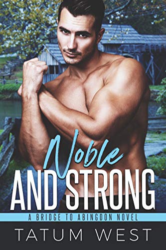 Noble and Strong (Bridge to Abingdon Book 5) - Click to Buy