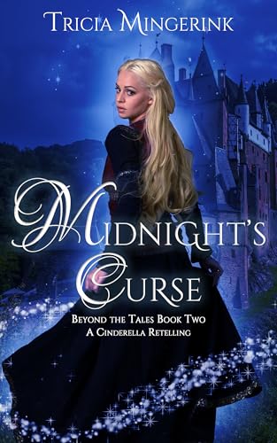 Midnight's Curse: A Cinderella Retelling (Beyond the Tales Book 2) - Click to Buy