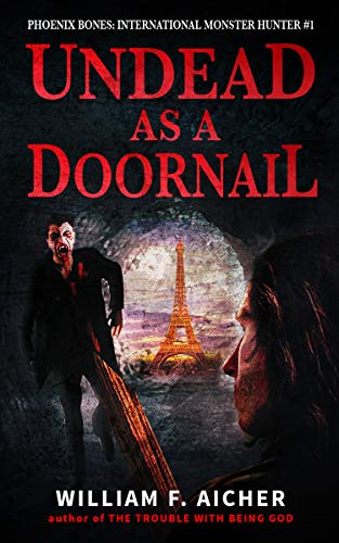 Undead as a Doornail (Phoenix Bones: International Monster Hunter Book 1) - Click to Buy