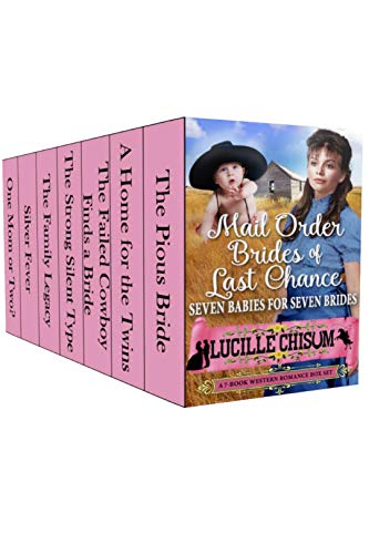 The Mail Order Brides of Last Chance: Seven Babies for Seven Brides (A 7-Book Western Romance Box Set) - Click to Buy
