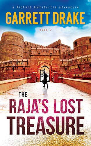 The Raja's Lost Treasure (A Richard Halliburton Adventure Book 2) - Click to Buy