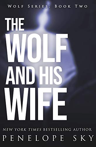 The Wolf and His Wife: A Dark Mafia Arranged Marriage Romance (Wolf Series Book 2) - Click to Buy