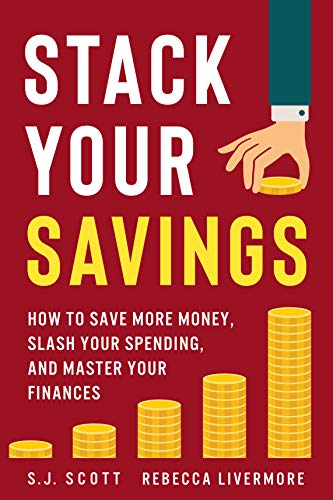 Stack Your Savings: How to Save More Money, Slash Your Spending, and Master Your Finances - Click to Buy