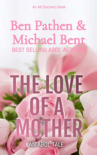 The Love of a Mother: An ABDL Tale - Click to Buy