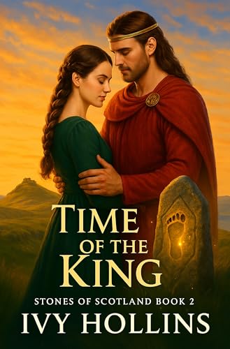 Time of the King (Stones of Scotland Book 2)