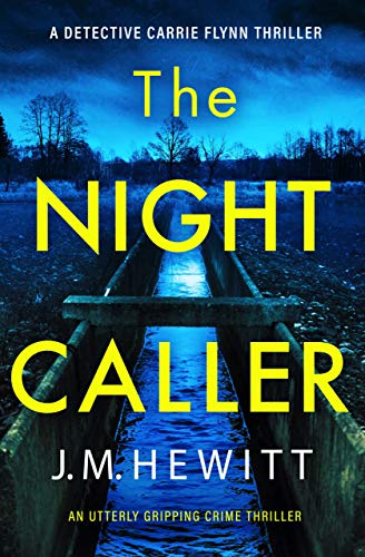 The Night Caller: An utterly gripping crime thriller (Detective Carrie Flynn Book 1) (English Edition)