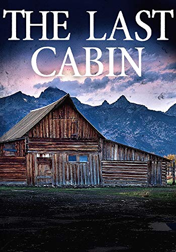 The Last Cabin: EMP Survival in a Powerless World - Click to Buy