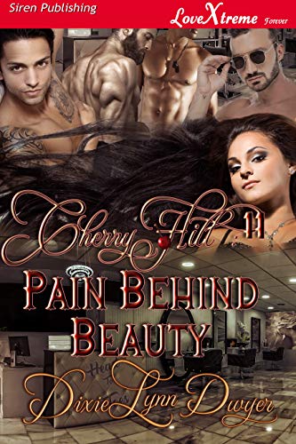 Cherry Hill 11: Pain Behind Beauty (Siren Publishing LoveXtreme Forever) - Click to Buy