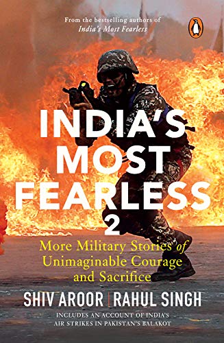 India's Most Fearless 2: More Military Stories of Unimaginable Courage and Sacrifice - Click to Buy
