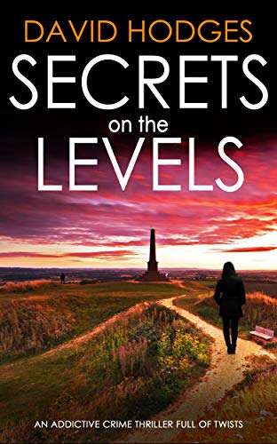 SECRETS ON THE LEVELS an addictive crime thriller full of twists (Detective Kate Hamblin Mystery Book 5)