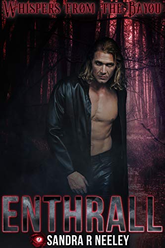 Enthrall (Whispers From the Bayou Book 3) - Click to Buy
