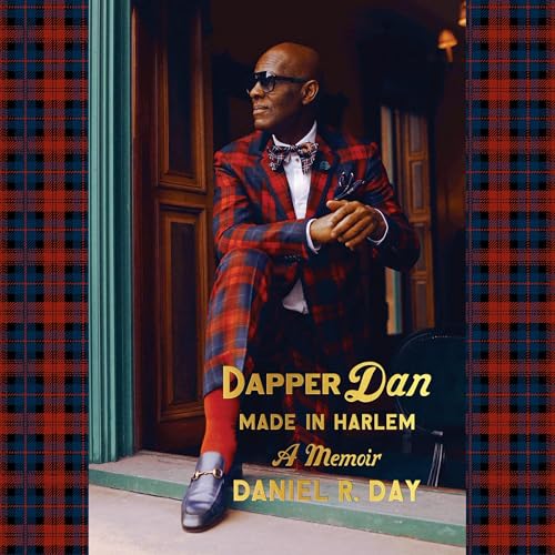 Dapper Dan: Made in Harlem: A Memoir
