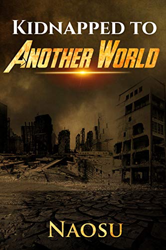 Kidnapped to Another World (Book 2) - Click to Buy