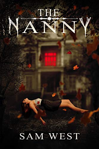 The Nanny: An Extreme Horror Novella - Click to Buy