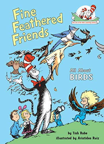 Fine Feathered Friends: All About Birds (The Cat in the Hat's Learning Library) - Click to Buy
