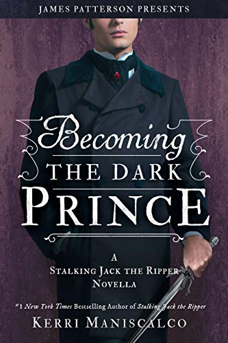 Becoming the Dark Prince: A Stalking Jack the Ripper Novella - Click to Buy