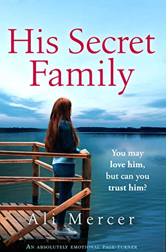 His Secret Family: An absolutely emotional page turner - Click to Buy