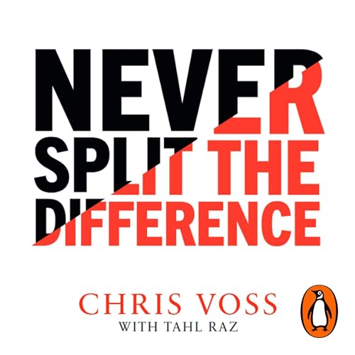Never Split the Difference: Negotiating as if Your Life Depended on It - Click to Buy