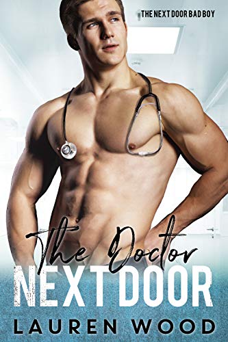 The Doctor Next Door (A Bad Boy Standalone Romance) - Click to Buy