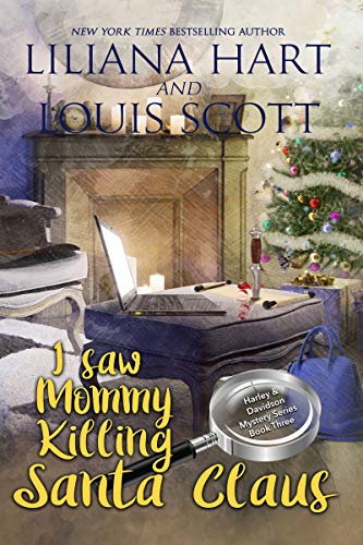 I Saw Mommy Killing Santa Claus (A Harley and Davidson Mystery Book 3) - Click to Buy