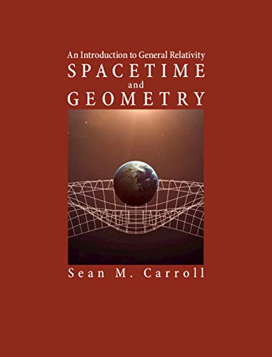 Spacetime and Geometry: An Introduction to General Relativity - Click to Buy