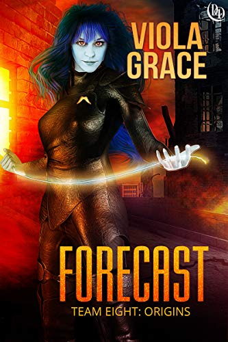 Forecast (Team Eight: Origins Book 2) - Click to Buy