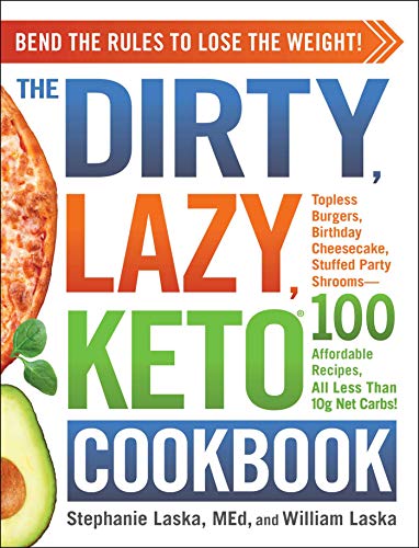 The DIRTY, LAZY, KETO Cookbook: Bend the Rules to Lose the Weight! (DIRTY, LAZY, KETO Diet Cookbook Series) - Click to Buy